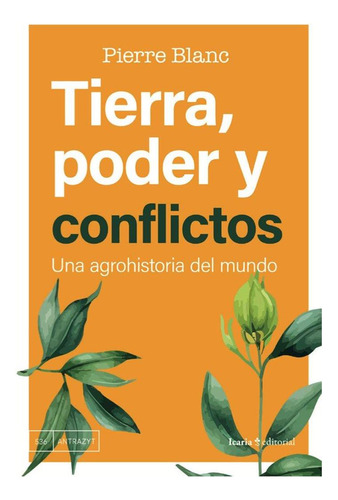 Libro: Tierra, Poder Y Conflictos. Blanc, Pierre. Icaria