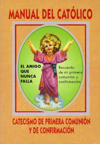 Manual Del Catolico Catecismo De Comunión Y Confirmación