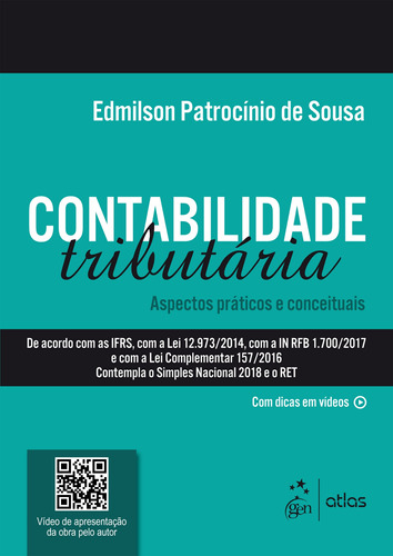 Contabilidade Tributária - Aspectos Práticos e Conceituais, de Edmilson Patrocínio de Sousa. Editora Atlas Ltda., capa mole em português, 2018