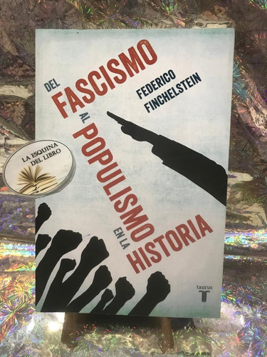 Del Fascismo Al Populismo En La Historia - Finchelstein F
