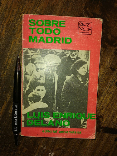 Sobre Todo Madrid Luis Enrique Délano Primera Edición Ed. Un