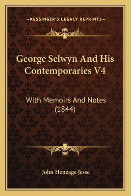 Libro George Selwyn And His Contemporaries V4: With Memoi...