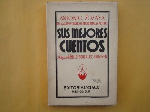 Antonio Zozaya, Sus Mejores Cuentos, Cima, México, 1941, 295