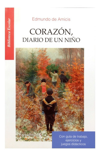 Corazón Diario De Un Niño Edmundo De Amicis Libros Juveniles