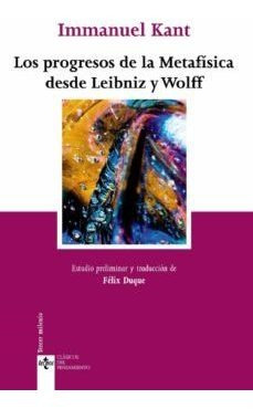 Los Progresos De La Metafisica Desde Leibniz Y Wolf