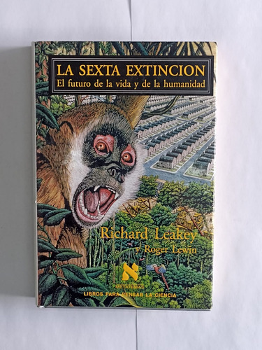La Sexta Extinción - Richard Leakey & Roger Lewin (Usado)