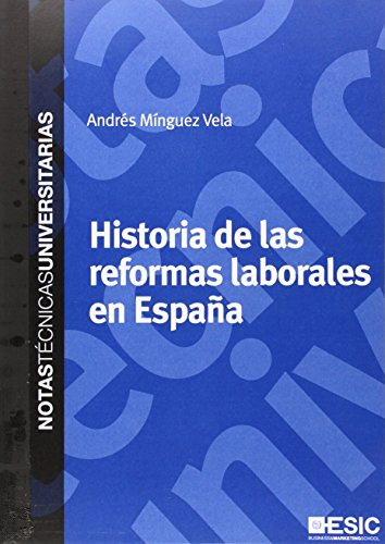 Historia De Las Reformas Laborales En España (notas Técnicas