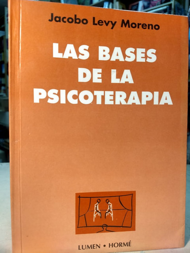 Bases De La Psicoterapia  - J.  Moreno      -lm Hm