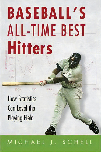 Baseball's All-time Best Hitters, De Michael J. Schell. Editorial Princeton University Press, Tapa Blanda En Inglés