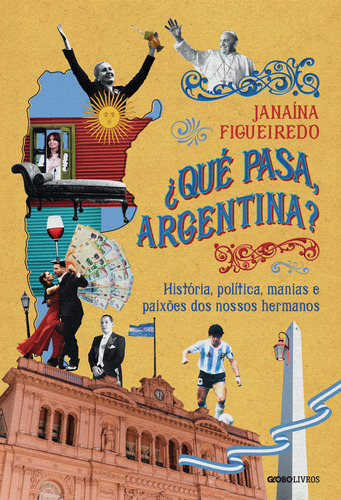 Libro Que Pasa Argentina? De Figueiredo Janaina Globo