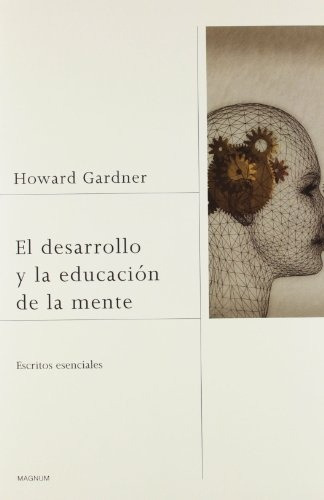 Desarrollo Y La Educación De La Mente, El - Howard Gardner