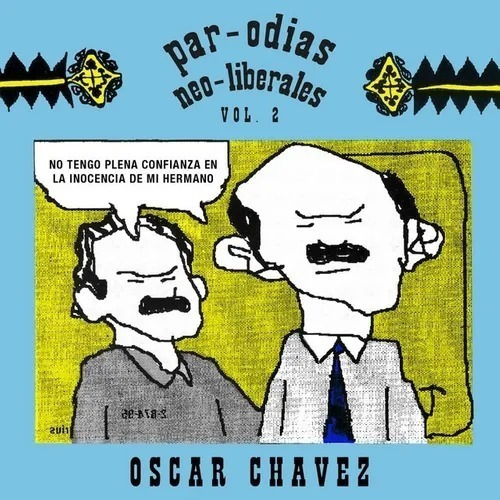 Oscar Chávez Parodias Neo Liberales Vol. 2 | Cd Música Nuevo