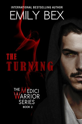 Libro The Turning: The Medici Warrior Series - Bex, Emily