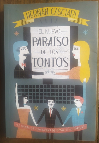 Hernán Casciari, El Nuevo Paraíso De Los Tontos