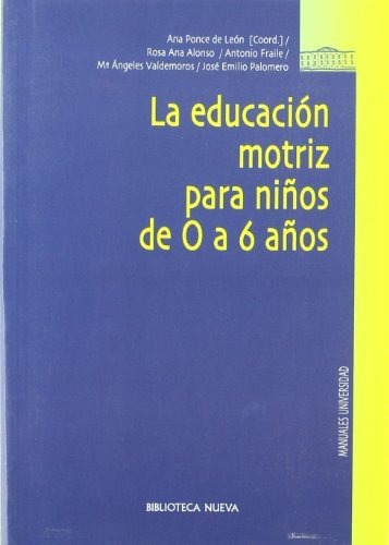 Libro La Educacion Motriz Para Ninos De 0 A 6 Anos De Ponce