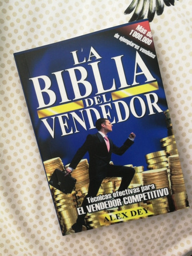 La Biblia Del Vendedor - Libro De Alex Dey 