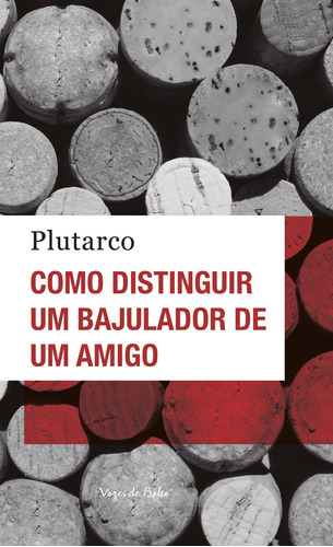 Como Distinguir Um Bajulador De Um Amigo - Ed. Bolso, De Plutarco. Editora Vozes De Bolso, Capa Mole, Edição 1 Em Português, 2023