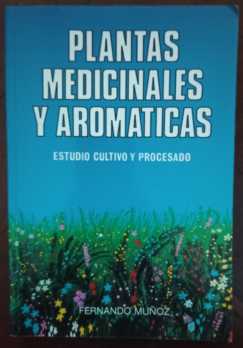 Plantas Medicinales Y Aromaticas - Fernando Muñoz