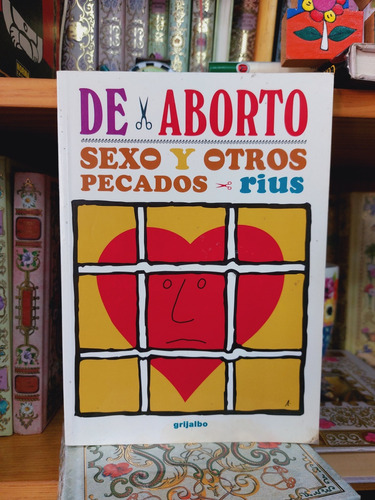 De Aborto Sexo Y Otros Pecados Rius