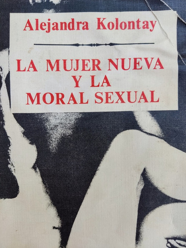 Libro Mujer Nueva Y La Moral Sexual Alejandra Kolontay 167d6