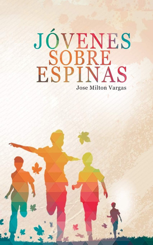 Libro: Jovenes Sobre Espinas (spanish Edition)