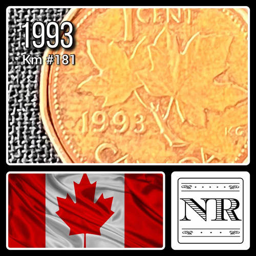 Canadá - 1 Cent - Año 1993 - Km #181 - Hojas Maple