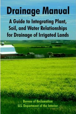 Libro Drainage Manual : A Guide To Integrating Plant, Soi...