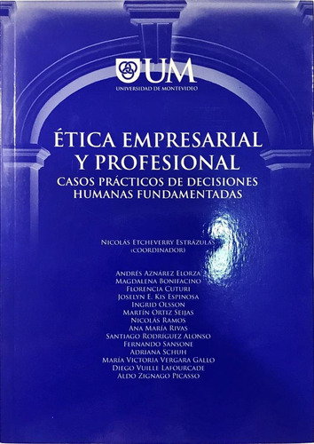Etica Empresarial Y Profesional Casos Nicolás Etcheverry