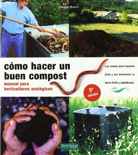 Libro Cómo Hacer Un Buen Compost De Mariano Bueno Ed: 5