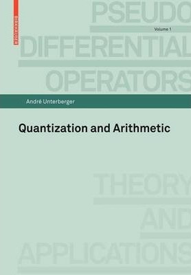 Libro Quantization And Arithmetic - Andre Unterberger