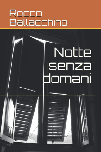 Libro: Notte Senza Domani (italian Edition)