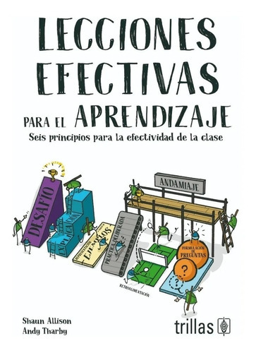 Lecciones Efectivas Para El Aprendizaje, De  Allison, Shaun  Tharby, Andy. , Tapa Blanda, Edición 2019 En Español, 2019