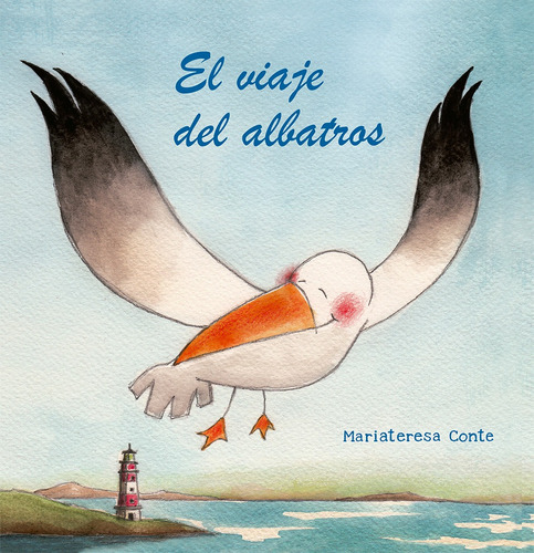 El viaje del albatros, de te, Mariateresa. Editorial PICARONA-OBELISCO, tapa dura en español, 2021