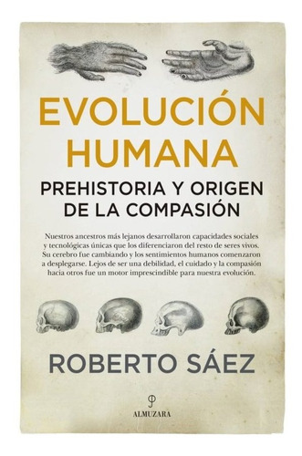 Evolucion Humana Prehistoria Y Origen De La Compasion - S...