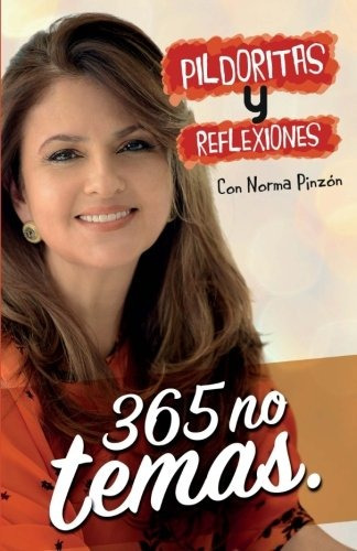 Libro : Pildoritas Y Reflexiones 365 No Temas  - Norma Pi...