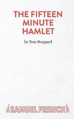 Libro The Fifteen Minute Hamlet - Tom Stoppard