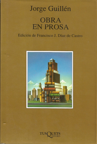 Jorge Guillén Obra En Prosa / Edición De Francisco Díaz