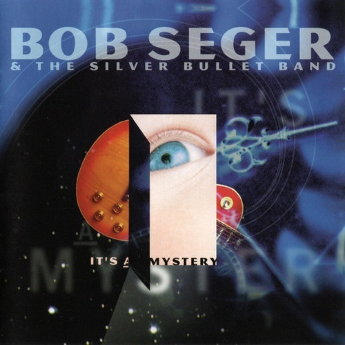 Cd Bob Seger And The Silver Bullet Band - It's A Mystery