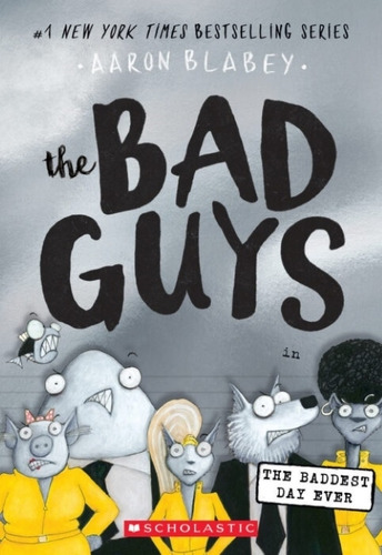 The Bad Guys In The Baddest Day Ever - Aaron Blabey, De Blabey, Aaron. Editorial Scholastic, Tapa Blanda En Inglés Internacional