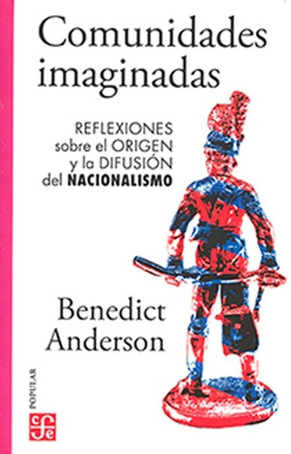 Comunidades Imaginadas, Benedict Anderson, Ed. Fce