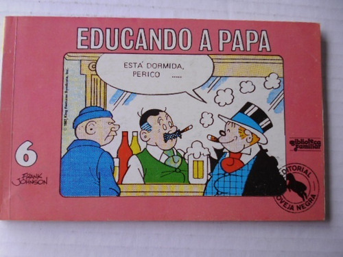 Educando A Papa- Lote De 4 Cómics En Fisico- Pague 1 Lleve 4