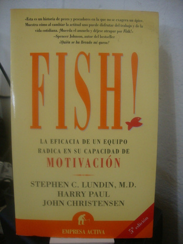 Fish - La Eficacia De Un Equipo - Stephen Lundin