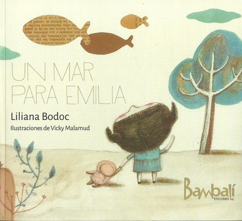 Un Mar Para Emilia - Liliana Bodoc