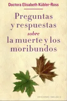Comprar Preguntas Y Respuestas Sobre La Muerte Y Los Moribundos