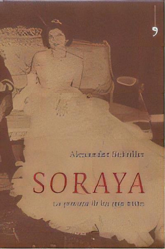 Soraya, De Schüller, Alexander. Editorial Ediciones Martínez Roca, Tapa Dura En Español