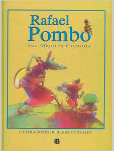 Libro Rafael Pombo: Sus Mejores Cuentos