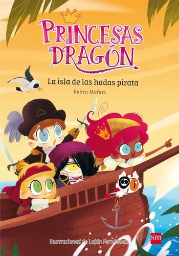 Princesas Dragãâ³n: La Isla De Las Hadas Pirata, De Mañas Romero, Pedro. Editorial Ediciones Sm, Tapa -1 En Español