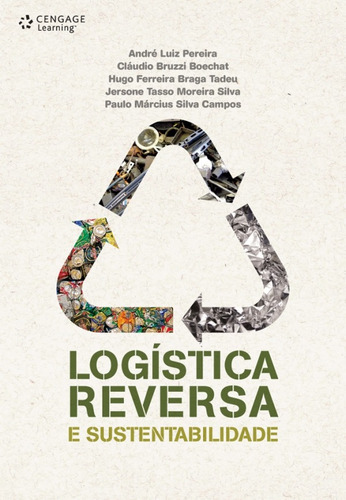 Logística reversa e sustentabilidade, de Pereira, André. Editora Cengage Learning Edições Ltda., capa mole em português, 2011