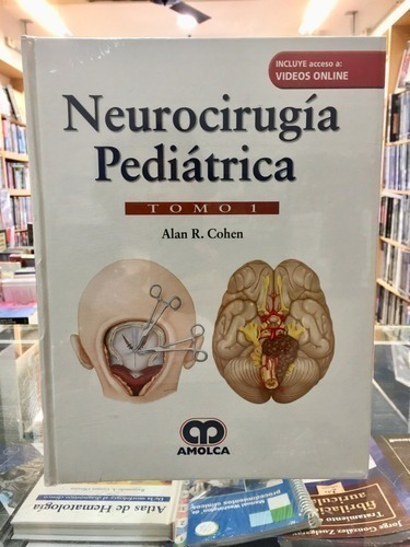 Libro - Neurocirugía Pediátrica . Cohen Alan.r . 2 Tomos . 2