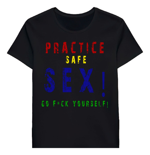 Remera Practice Safe Sex Go Fck Yourself 61718976